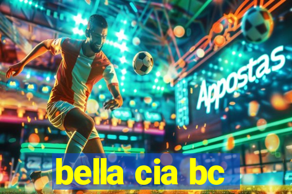 bella cia bc